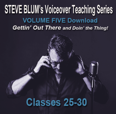Steve Blum's Voiceover Classes 25-30